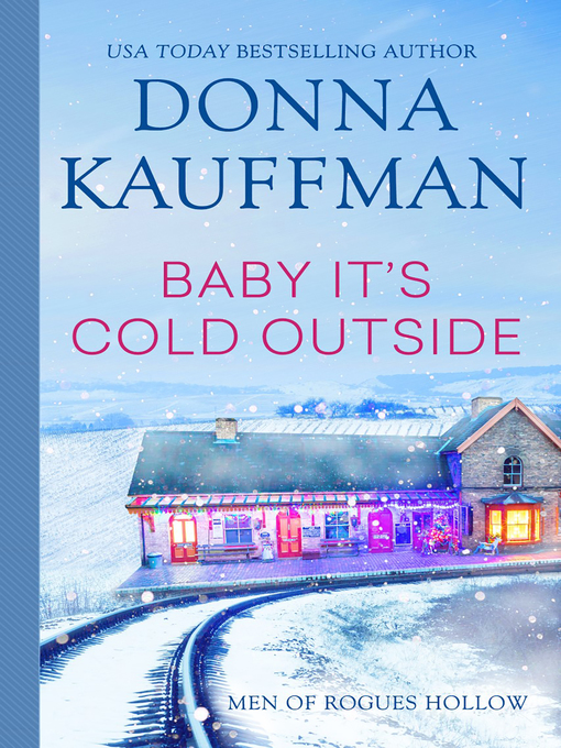 Title details for Baby, It's Cold Outside by Donna Kauffman - Available
